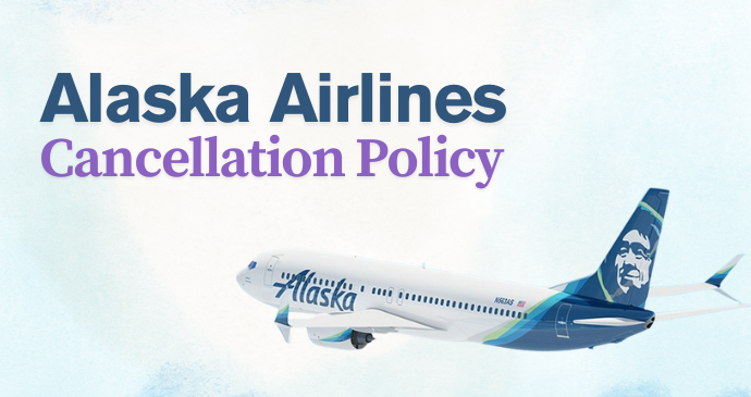 Alaska-Airlines-Cancellation-Policy_20253202911.webp
