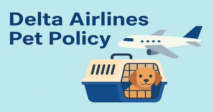 Delta-Airlines-Pet-Policy_202541431219.webp
